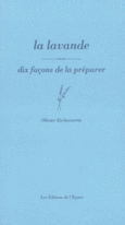 Couverture La Lavande, dix façons de la préparer ()
