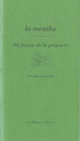Couverture La menthe, dix façons de la préparer ()