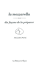 Couverture La mozzarella, dix façons de la préparer (Alessandra Pierini)