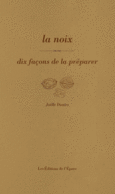 Couverture La noix, dix façons de la préparer ()