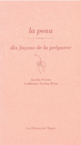 Couverture La peau, dix façons de la préparer (,Aurélie Portier)