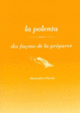 Couverture La polenta, dix façons de la préparer (Alessandra Pierini)