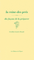 Couverture La reine-des-prés, dix façons de la préparer ()
