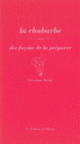 Couverture La rhubarbe, dix façons de la préparer (Veronique Maslin)