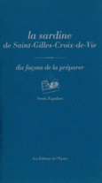 Couverture La Sardine de Saint-Gilles, dix façons de la préparer ()