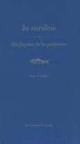 Couverture La Sardine, dix façons de la préparer ()