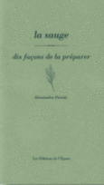 Couverture La sauge, dix façons de la préparer ()