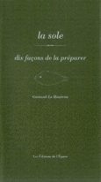 Couverture La sole, dix façons de la préparer ()