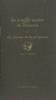 Couverture La Truffe noire du Tricastin, dix façons de la préparer (Patricia Michel)