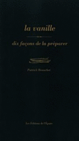 Couverture La Vanille, dix façons de la préparer ()