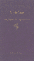 Couverture La violette, dix façons de la préparer ()