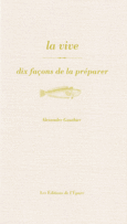 Couverture La vive, dix façons de la préparer ()