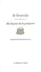 Couverture Le brocciu, dix façons de le préparer (Annonciade Benedetti-Zavarro)