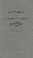 Couverture Le cabillaud, dix façons de le préparer ()