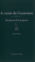 Couverture Le Cassis du Cassissium, dix façons de le préparer ()