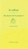 Couverture Le cédrat, dix façons de le préparer ()