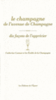 Couverture Le Champagne de l'avenue de Champagne, dix façons de l'apprécier (Catherine Coutant)