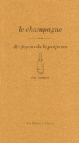 Couverture Le champagne, dix façons de le préparer (,Antoine Gerbelle)