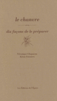 Couverture Le chanvre, dix façons de le préparer (,Kévin Sciessere)