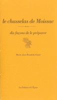 Couverture Le Chasselas de Moissac, dix façons de le préparer ()