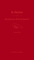 Couverture Le chorizo, dix façons de le préparer ()
