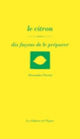 Couverture Le citron, dix façons de le préparer (Alessandra Pierini)