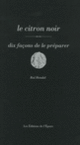 Couverture Le citron noir, dix façons de le préparer (Roï Hendel)