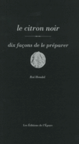 Couverture Le citron noir, dix façons de le préparer ()