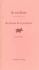Couverture Le cochon, dix façons de le préparer (Suzy Palatin)