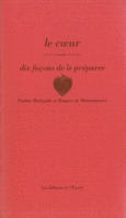 Couverture Le cœur, dix façons de le préparer (,Sophie Malagola)