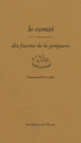 Couverture Le Comté, dix façons de le préparer ()