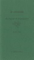 Couverture Le cresson, dix façons de le préparer ()