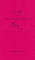 Couverture Le cul, dix façons de le préparer ()