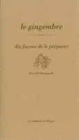 Couverture Le Gingembre, dix façons de le préparer ()