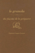 Couverture Le granola, dix façons de le préparer ()