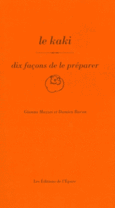 Couverture Le kaki, dix façons de le préparer (,Gianna Mazzei)
