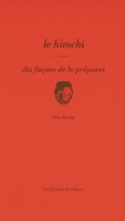 Couverture Le kimchi, dix façons de le préparer ()
