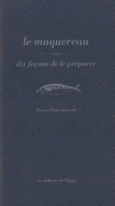 Couverture Le Maquereau, dix façons de le préparer ()