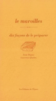 Couverture Le Maroilles, dix façons de le préparer (,Laurence Quelen)
