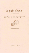 Couverture Le pain de mie, dix façons de le préparer ()