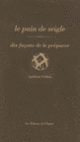 Couverture Le pain de seigle, dix façons de le préparer (Apollonia Poilâne)