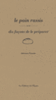 Couverture Le pain rassis, dix façons de le préparer (Adriano Farano)