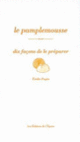 Couverture Le Pamplemousse, dix façons de le préparer (Emilie Pages)