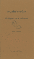 Couverture Le pâté croûte, dix façons de le préparer ()