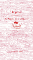 Couverture Le pâté, dix façons de le préparer ()