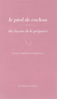 Couverture Le pied de cochon, dix façons de le préparer (,Lionel Gasc)