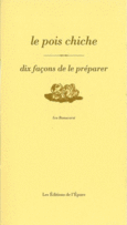 Couverture Le Pois chiche, dix façons de le préparer ()