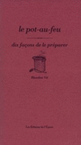 Couverture Le Pot-au-feu, dix façons de le préparer ()