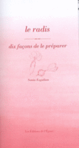 Couverture Le Radis, dix façons de le préparer ()