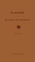 Couverture Le sarrasin, dix façons de le préparer ()